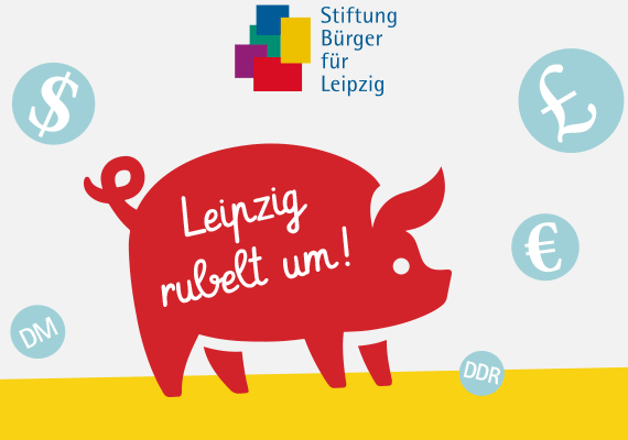 Sparschweinchen mit Aufschrift Leipzig rubelt um! und Logo der Stiftung