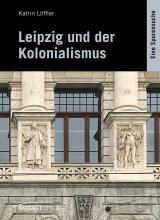 Titelseite des Buches Leipzig und der Kolonialismus